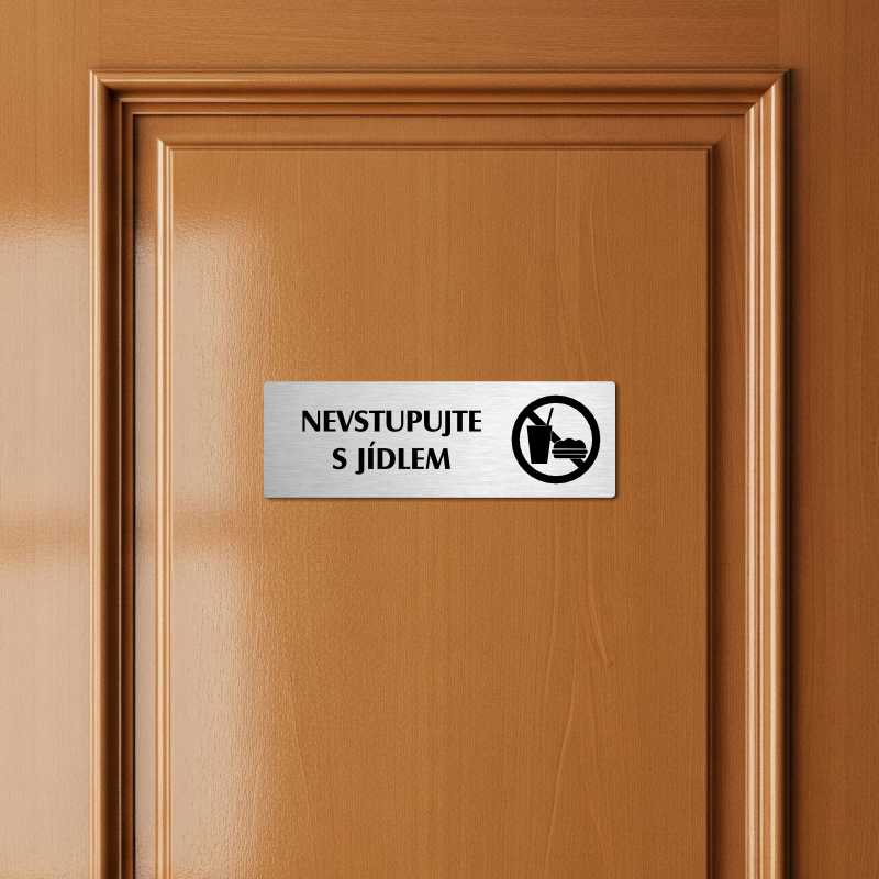 Nevstupujte s jídlem, 200x66mm, stříbrná popiska